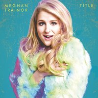 Meghan Trainor - No Good For You